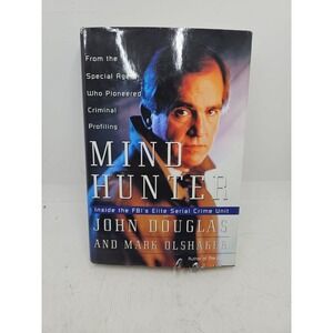 Mind Hunter: Inside the FBI's Elite Serial Crime Unit - Hardcover - Acceptable